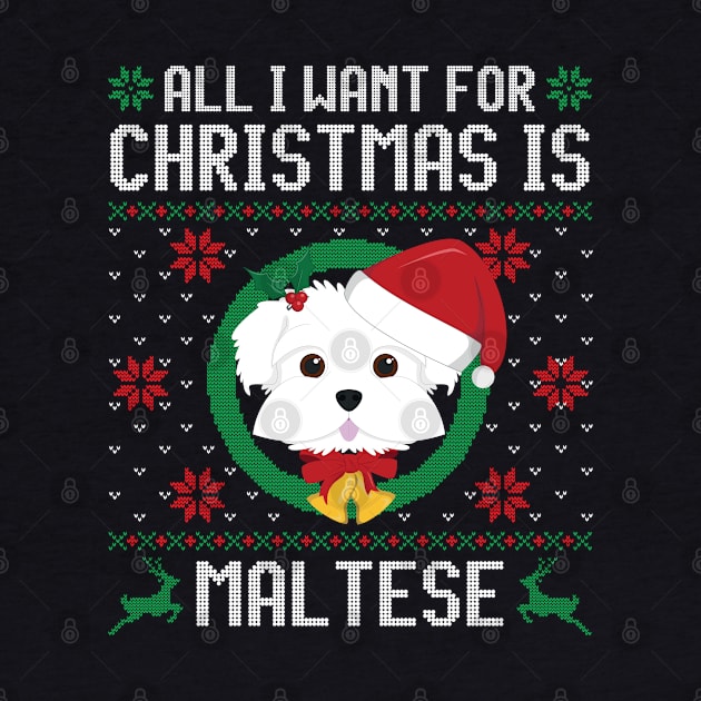 All I Want For Christmas Is Maltese Dog Funny Xmas Gift by salemstore